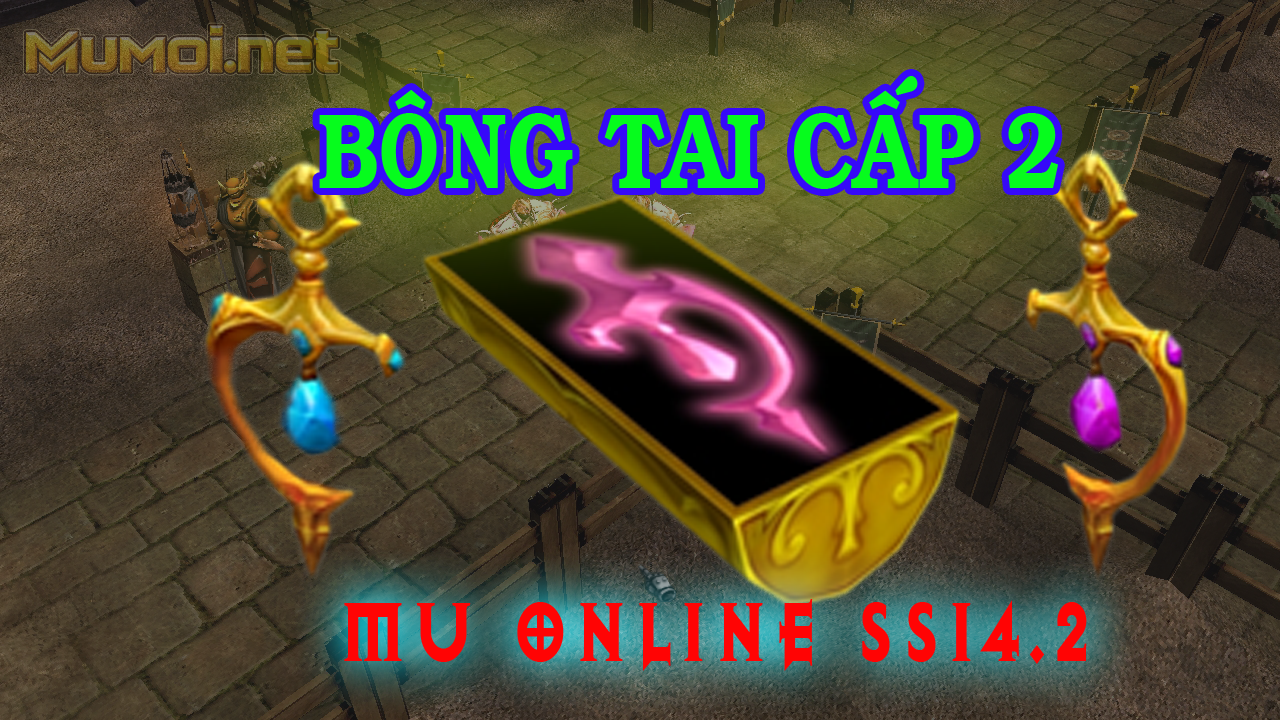 Bông tai cấp 2 – Ancient Earring – MU Online season 14.2